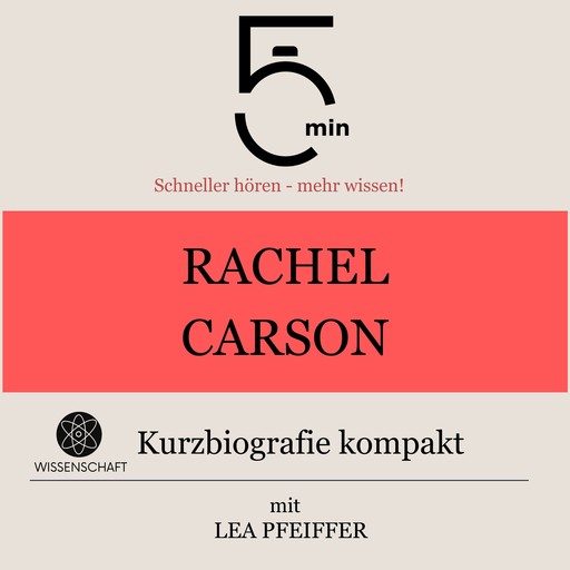 Rachel Carson: Kurzbiografie kompakt, Lea Pfeiffer, 5 Minuten, 5 Minuten Biografien