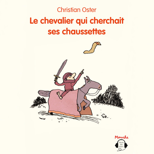 Le chevalier qui cherchait ses chaussettes, Christian Oster