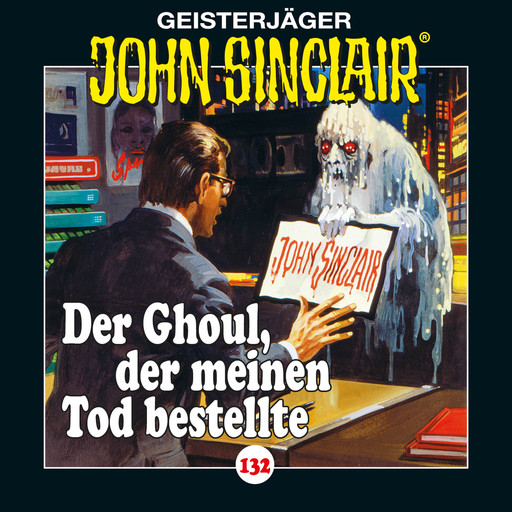 John Sinclair, Folge 132: Der Ghoul, der meinen Tod bestellte, Jason Dark