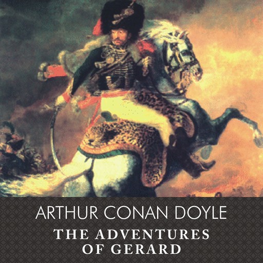 The Adventures of Gerard, Arthur Conan Doyle