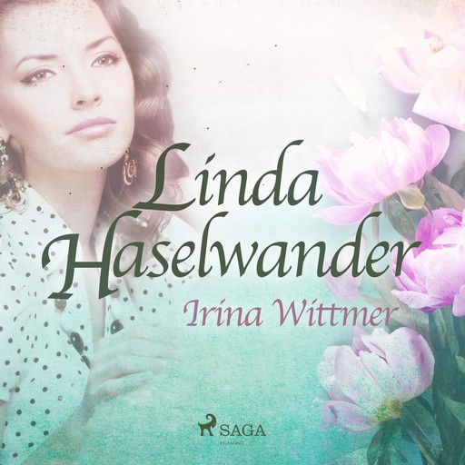 Linda Haselwander (Ungekürzt), Irina Wittmer