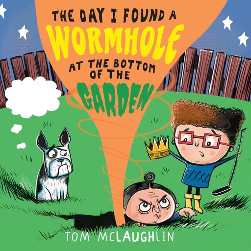 The Day I Found a Wormhole at the Bottom of the Garden, Tom McLaughlin