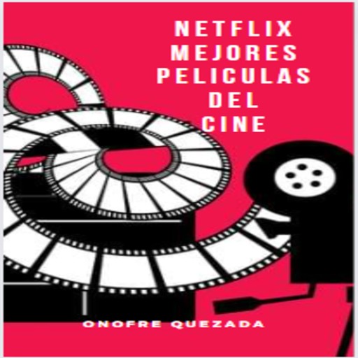 Netflix Mejores Peliculas Del Cine, OnofreQuezada