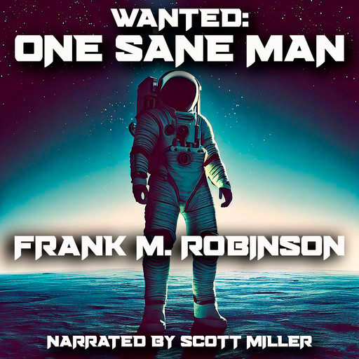 WANTED: One Sane Man, Frank M.Robinson