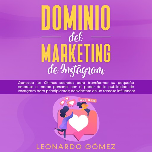 Dominio del marketing de Instagram, Leonardo Gómez