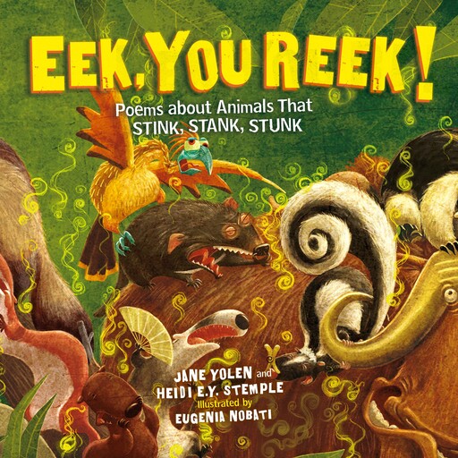 Eek, You Reek!, JANE YOLEN, Heidi E.Y. Stemple