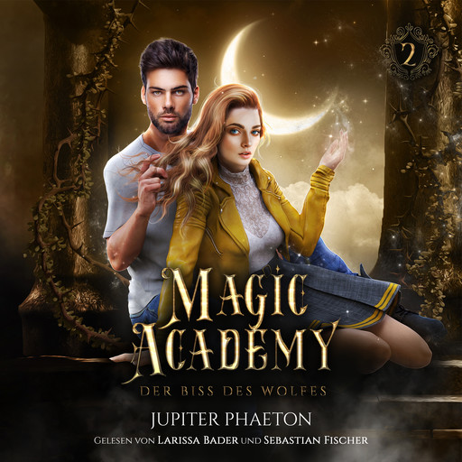 Magic Academy 2 - Der Biss des Wolfes - Fantasy Hörbuch, Winterfeld Verlag, Fantasy Hörbücher, Jupiter Phaeton