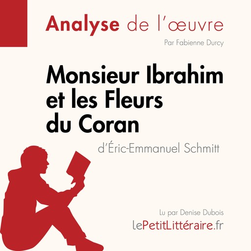 Monsieur Ibrahim et les Fleurs du Coran d'Éric-Emmanuel Schmitt (Analyse de l'oeuvre), Fabienne Durcy, LePetitLitteraire, René Henri