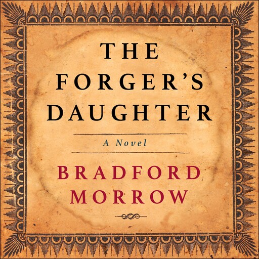 The Forger's Daughter, Bradford Morrow