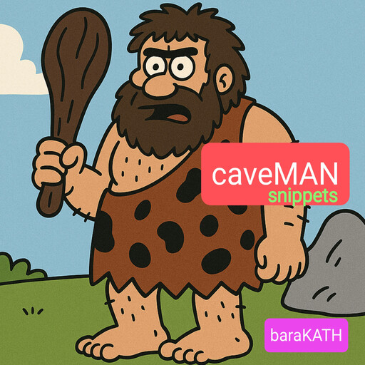 Caveman snippets, Barakath