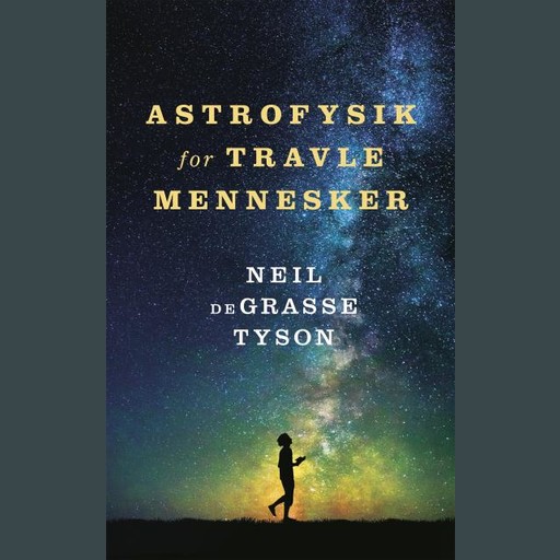 Astrofysik for travle mennesker, Neil deGrasse Tyson