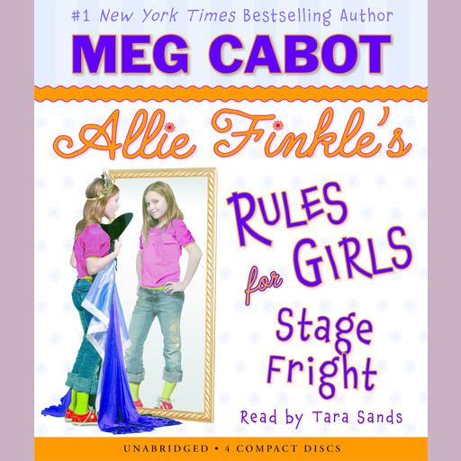 Allie Finkle's Rules for Girls, Book #4: Stage Fright, Meg Cabot