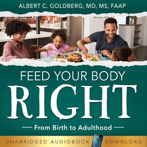 Feed Your Body Right, Albert Goldberg