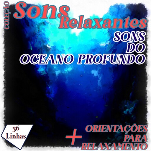 Coleção Sons Relaxantes - sons do oceano profundo, Silvia Strufaldi