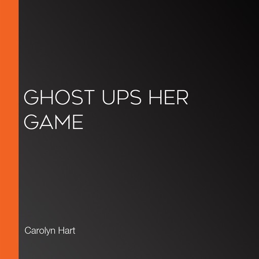Ghost Ups Her Game, Carolyn Hart