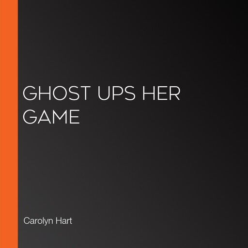 Ghost Ups Her Game, Carolyn Hart