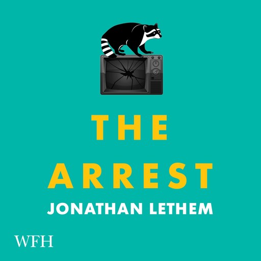The Arrest, Jonathan Lethem