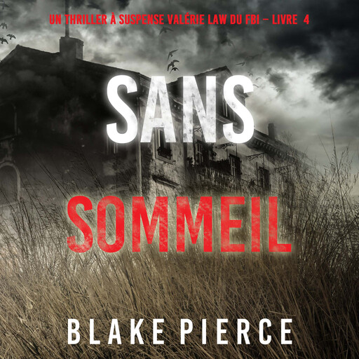 Sans sommeil (Un Thriller à suspense Valérie Law du FBI – Livre 4), Blake Pierce
