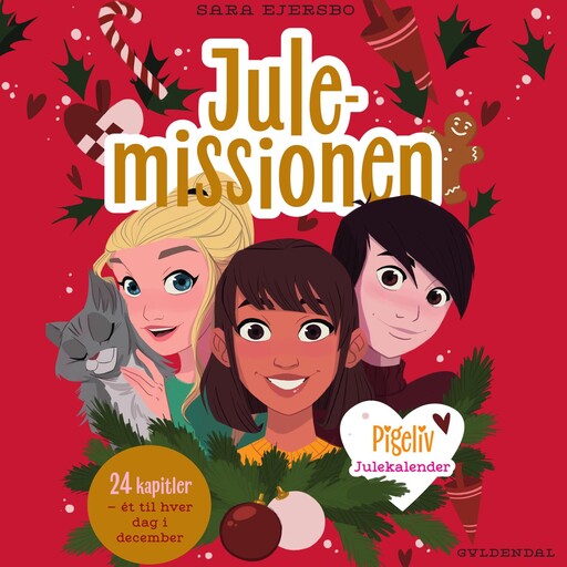 Pigeliv - Julemissionen. Julekalender, Sara Ejersbo