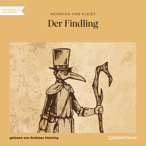 Der Findling (Ungekürzt), Heinrich von Kleist