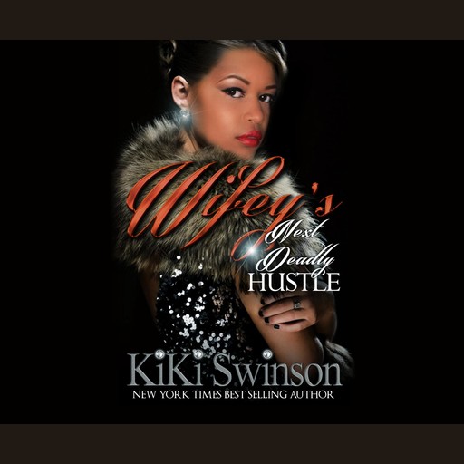Wifey's Next Deadly Hustle, Swinson Kiki