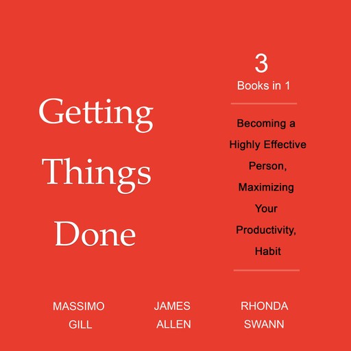 Getting Things Done, James Allen, Rhonda Swan, Massimo Gil