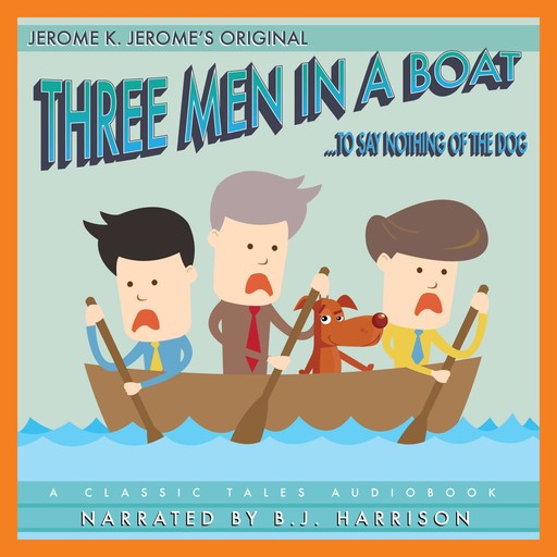 Three Men In a Boat, Jerome Klapka Jerome