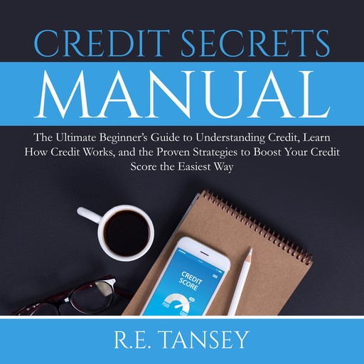 Credit Secrets Manual, R.E. Tansey