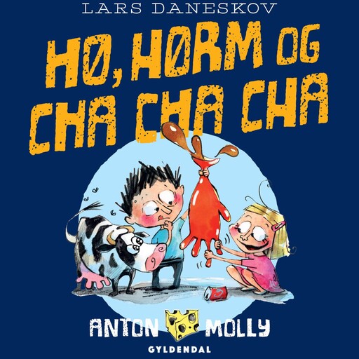 Anton & Molly - Hø, hørm og cha-cha-cha, Lars Daneskov