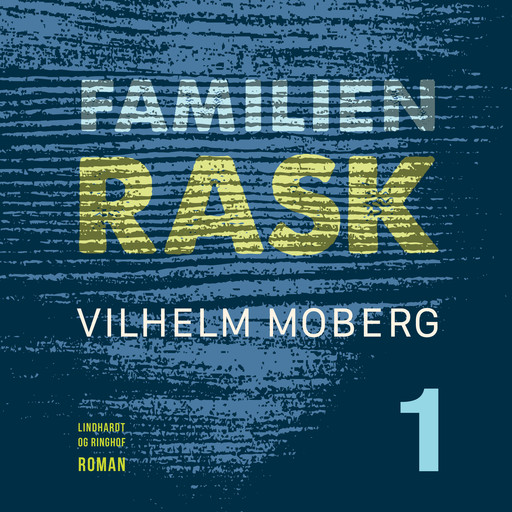 Familien Rask - Bind 1, Vilhelm Moberg
