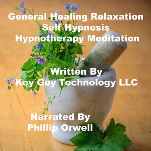 General Healing Relaxation Self Hypnosis Hypnotherapy Meditation, Key Guy Technology LLC