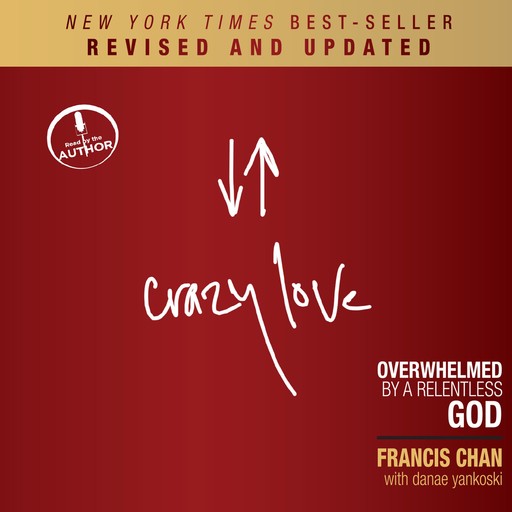 Crazy Love, Revised and Updated, Francis Chan