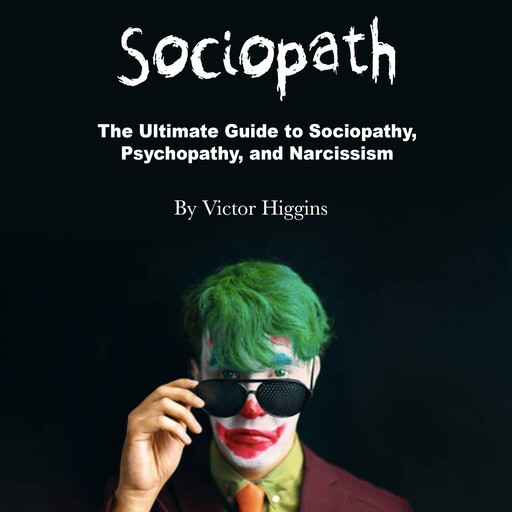 Sociopath, Victor Higgins