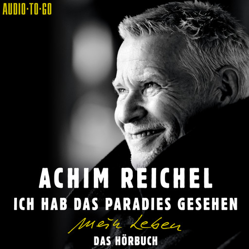 Ich hab das Paradies gesehen (ungekürzt), Achim Reichel