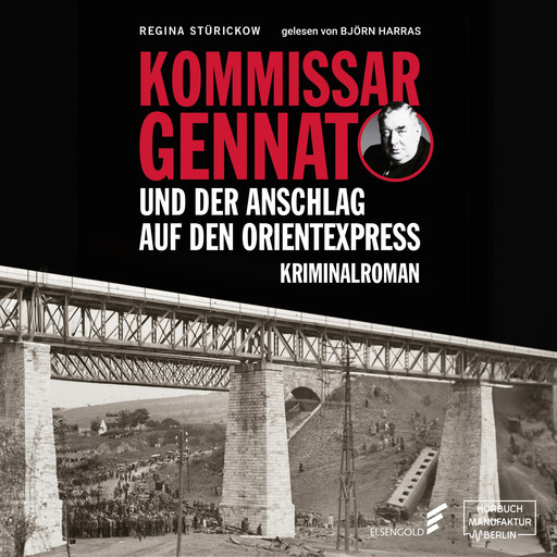 Kommissar Gennat und der Anschlag auf den Orientexpress - Gennat-Krimi, Band 3 (ungekürzt), Regina Stürickow