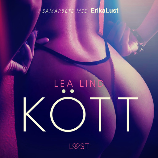 Kött - erotisk novell, Lea Lind