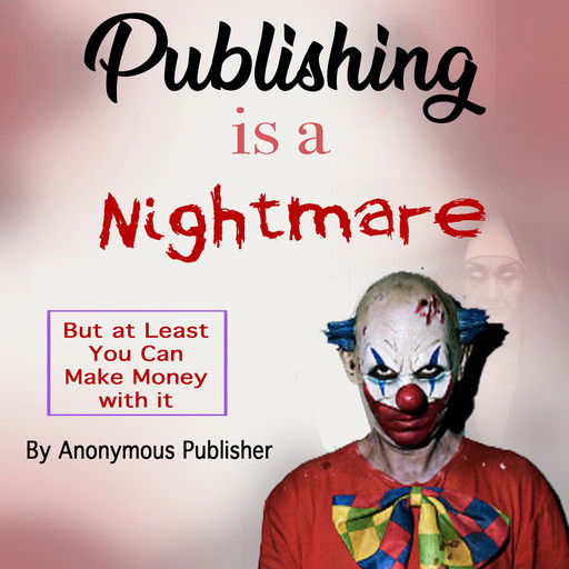 Publishing Is a Nightmare, 