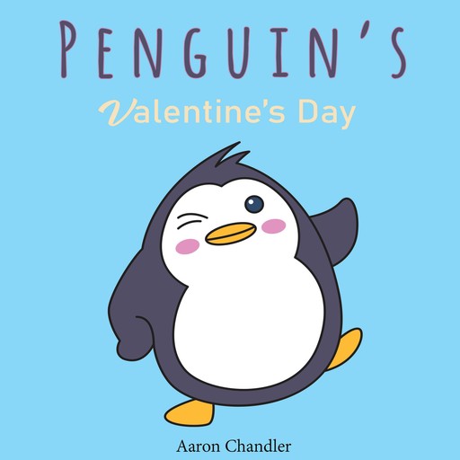Penguin's Valentine's Day, Aaron Chandler