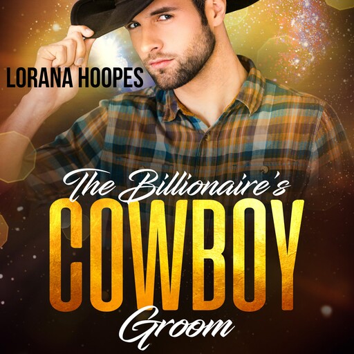 The Billionaire's Cowboy Groom, Lorana Hoopes
