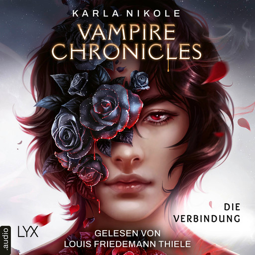 Vampire Chronicles - Die Verbindung - Lore and Lust-Reihe, Teil 1 (Ungekürzt), Karla Nikole