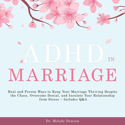 ADHD in Marriage, Melody Dowson