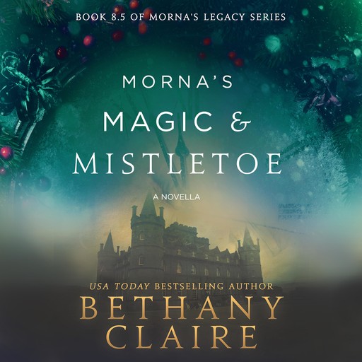 Morna's Magic & Mistletoe, Bethany Claire