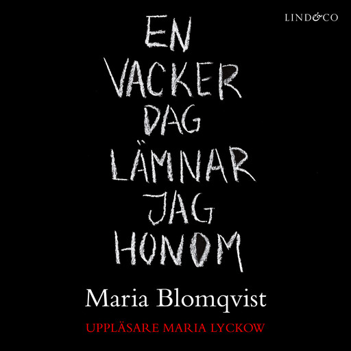 En vacker dag lämnar jag honom, Maria Blomqvist