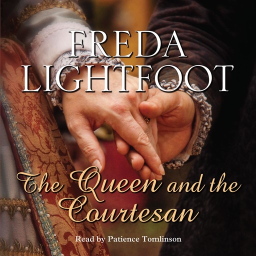 The Queen and the Courtesan, Freda Lightfoot