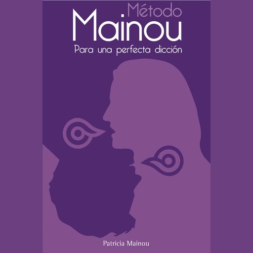 Método Mainou para una perfecta dicción, Patricia Mainou