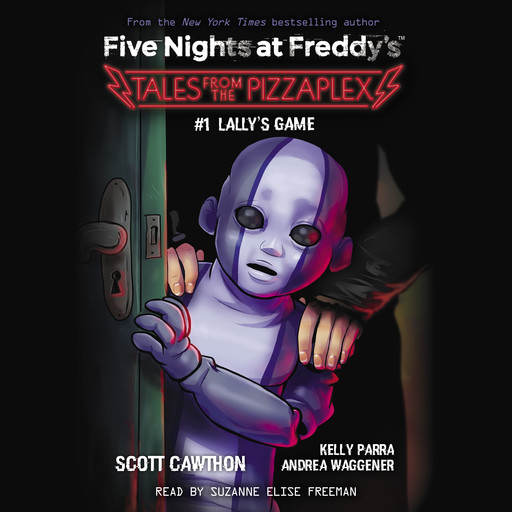Lally's Game: An AFK Book (Five Nights at Freddy's: Tales from the Pizzaplex #1), Scott Cawthon, Andrea Waggener, Kelly Parra