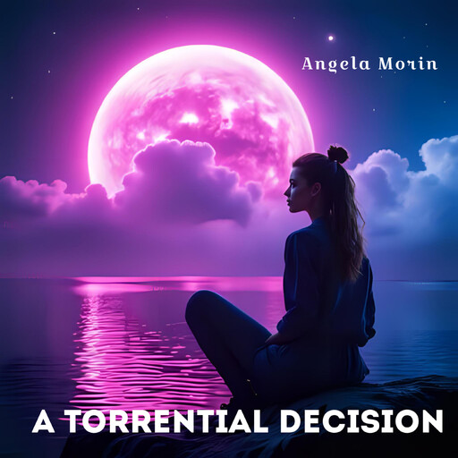 A Torrential Decision, Angela Morin
