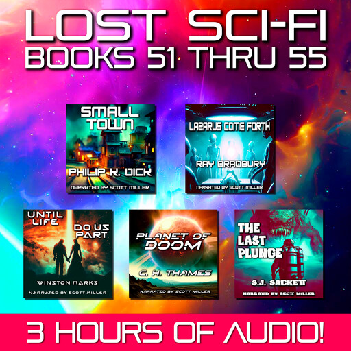 Lost Sci-Fi Books 51 thru 55, Philip Dick, Ray Bradbury, Winston Marks, C.H. Thames, S.J. Sackett