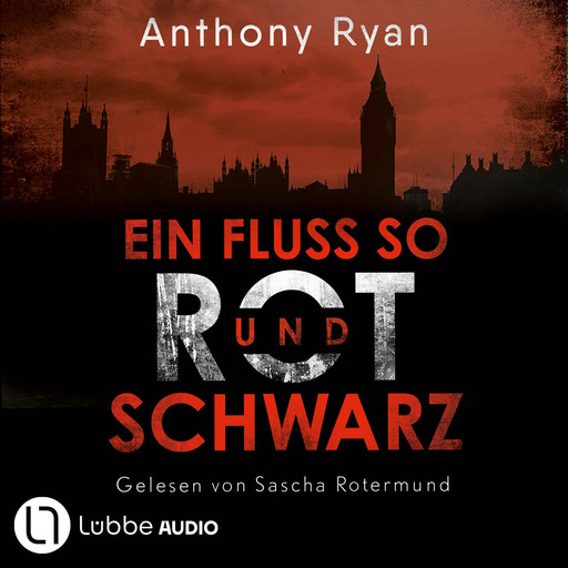 Ein Fluss so rot und schwarz (ungekürzt), Anthony Ryan