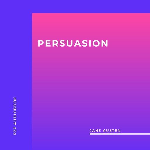Persuasion (Unabridged), Jane Austen